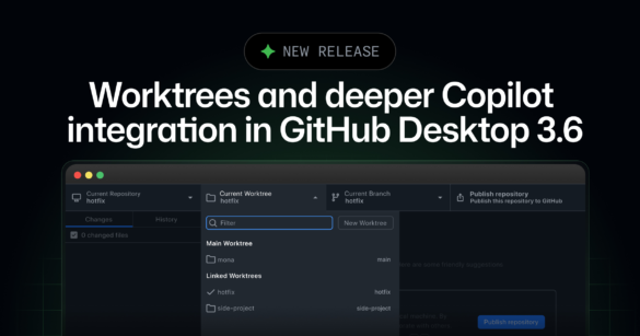 Imagem oficial do GitHub Changelog sobre worktrees no GitHub Desktop 3.6.
